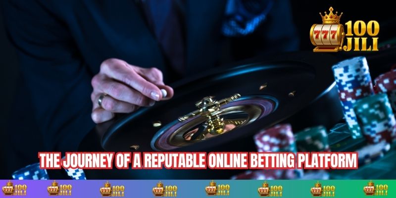 The journey of a reputable online betting platform