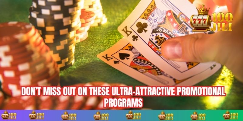 Don’t miss out on these ultra-attractive promotional programs