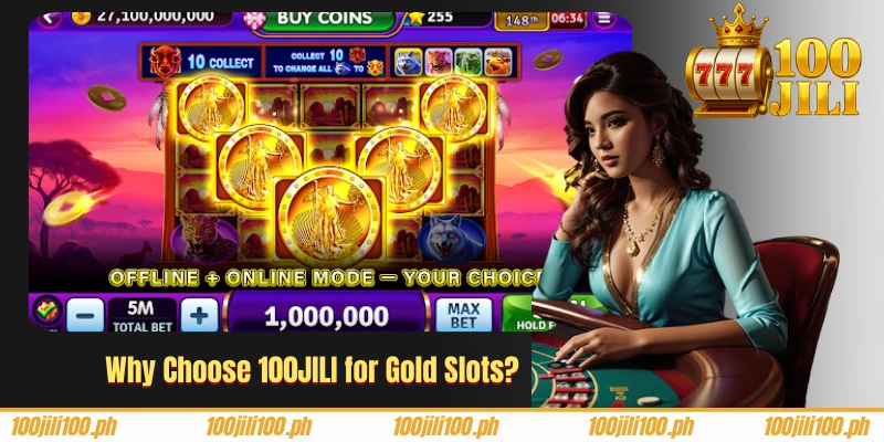 Why Choose 100JILI for Gold Slots?