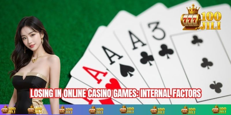 Losing in online casino games: Internal factors