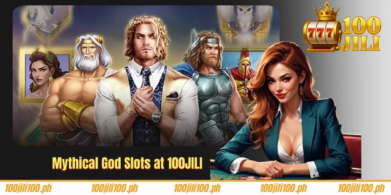 Mythical God Slots at 100JILI