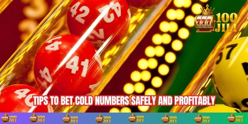 Tips to Bet Cold Numbers Safely and Profitably