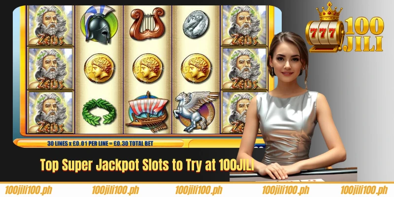 Top Super Jackpot Slots to Try at 100JILI