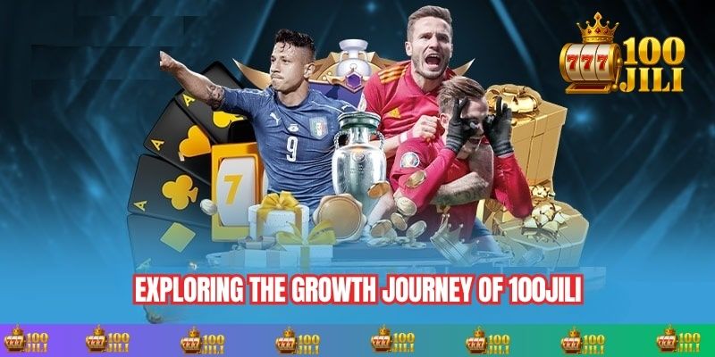 Exploring the Growth Journey of 100JILI