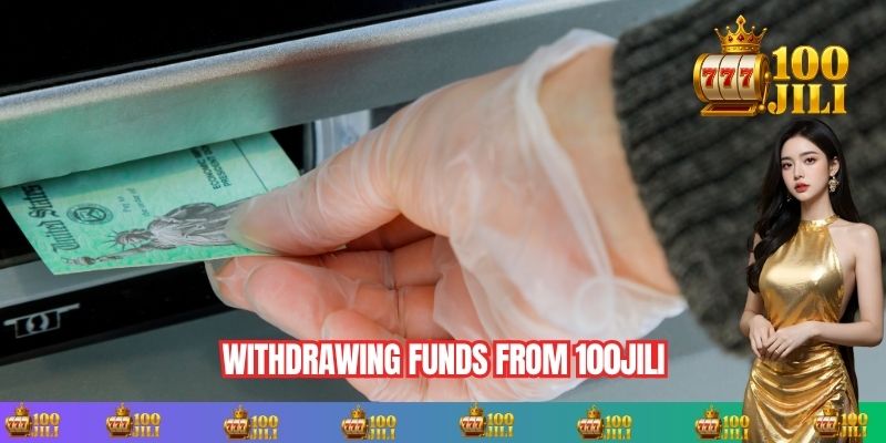 Withdrawing funds from 100JILI