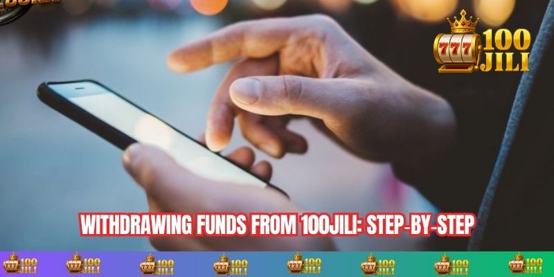 Withdrawing Funds from 100JILI: Step‑by‑Step