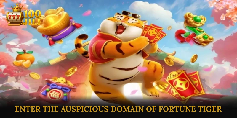 Enter the Auspicious Domain of Fortune Tiger
