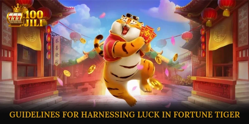 Guidelines for Harnessing Luck in Fortune Tiger