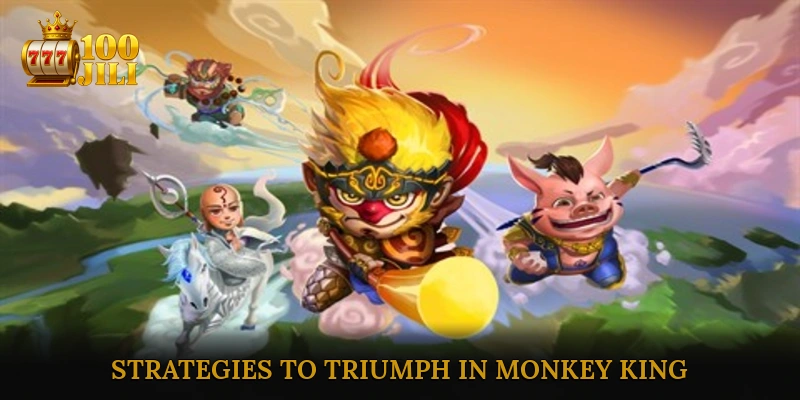 Strategies to Triumph in Monkey King