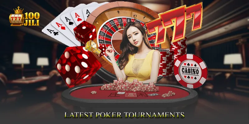 Latest Poker Tournaments
