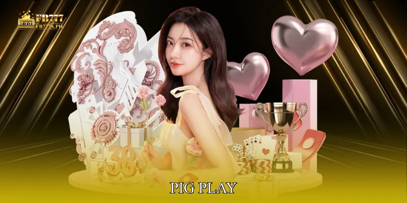 Pig Play