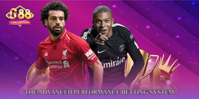 Understanding the Advanced Performance Betting System