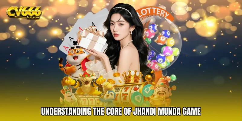 Understanding the Core of Jhandi Munda game