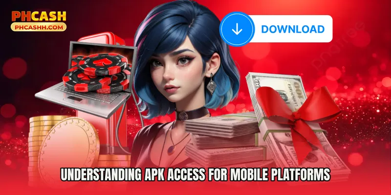 Understanding Apk Access for Mobile Platforms