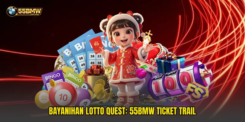 Bayanihan Lotto Quest: 55bmw Ticket Trail